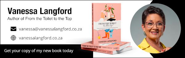 Vanessa Langford
Author of From the Toilet to the Top
vanessalangford.co.za
Get your copy of my new book today