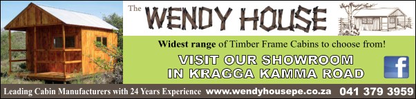 
The Wendy House
Widest range of Timber Frame Cabins to choose from!
Visit our Showroom in Kragga Kamma Road
Leading Cabin Manufacturers with 24 Years Experience
www.wendyhousepe.co.za
041 379 3959